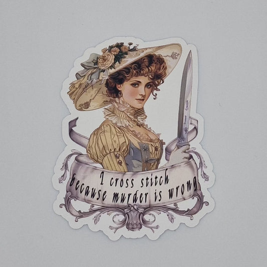 Sticker | I cross stitch because murder is wrong | I cross stitch because murder is wrong Sticker | Cross Stitch Sticker