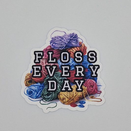 Sticker | Floss every day | Floss every day Sticker | Cross Stitch Sticker