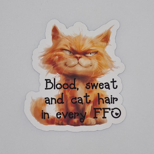 Sticker | Blood, sweat and cat hair in every FFO | Blood, sweat and cat hair in every FFO Sticker | Cross Stitch Sticker