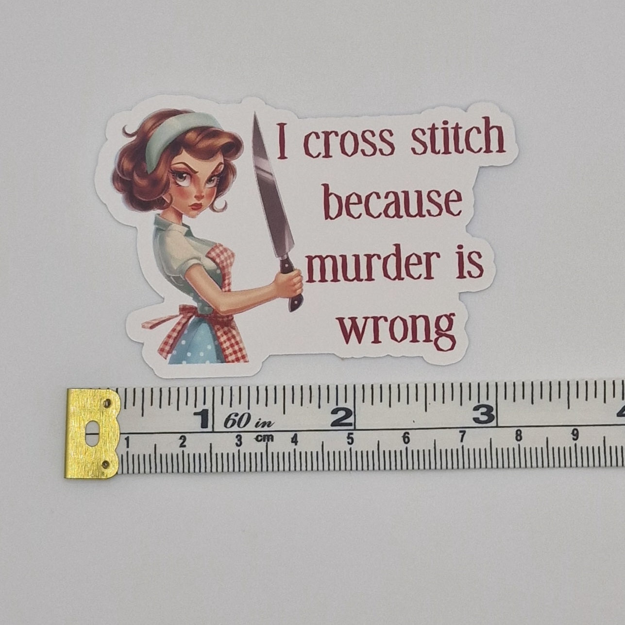 Sticker | I cross stitch because murder is wrong |  Cross Stitch Sticker