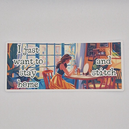 Sticker | I just want to stay home and cross stitch | Large Sticker | Cross Stitch Sticker